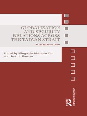 cover image of Globalization and Security Relations across the Taiwan Strait